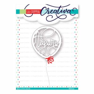 Coppia Creativa Palloncino auguri - fustelle